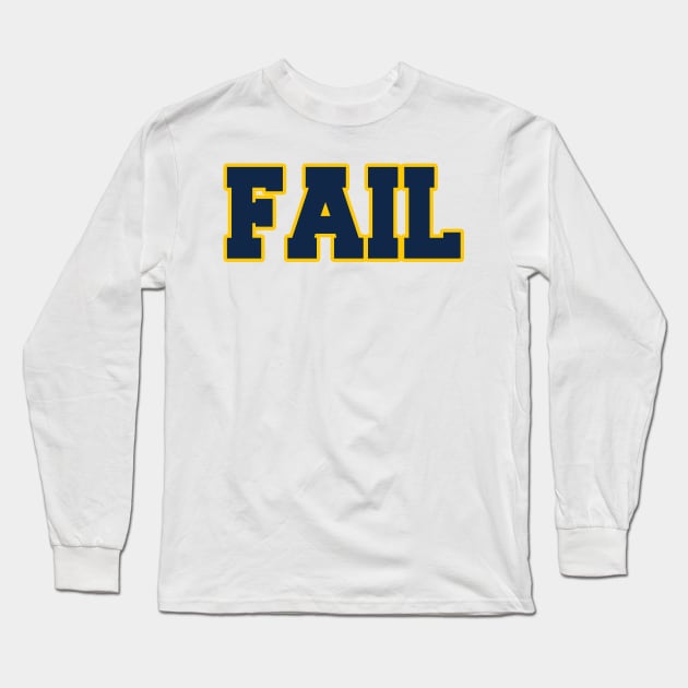 Fail to the Victors! Long Sleeve T-Shirt by pralonhitam